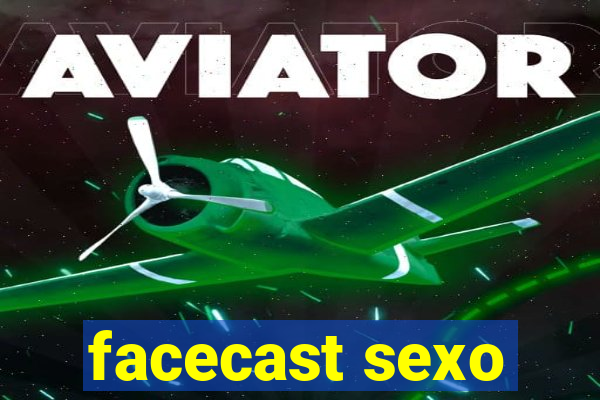 facecast sexo